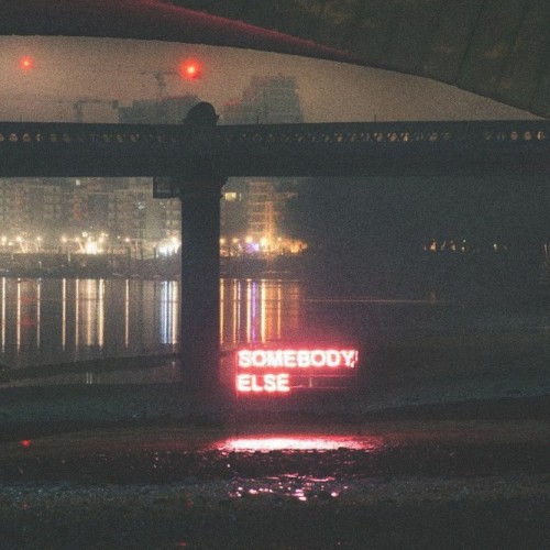 The 1975, I Like It When You Sleep, Somebody Else, single